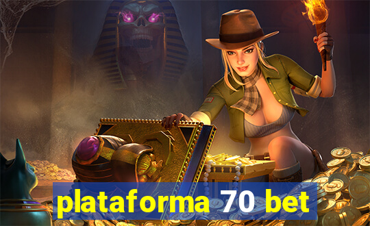 plataforma 70 bet